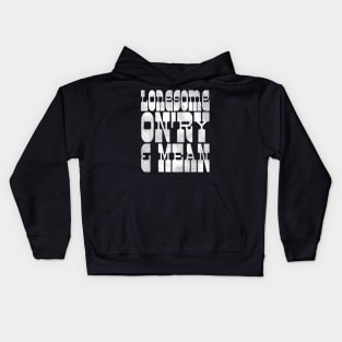 Lonesome On'ry and Mean Kids Hoodie